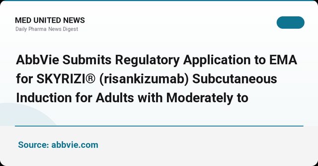 درخواست AbbVie از EMA برای تأیید تزریق زیرجلدی SKYRIZI در کرون