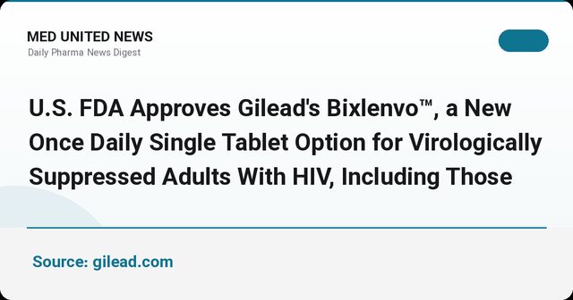 تأیید FDA قرص یک‌باردرروز Bixlenvo گیلید برای درمان HIV
