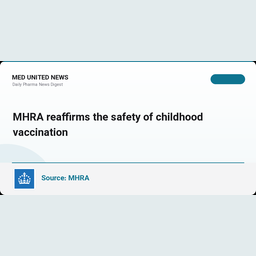 MHRA بر ایمنی واکسیناسیون دوران کودکی تأکید مجدد کرد